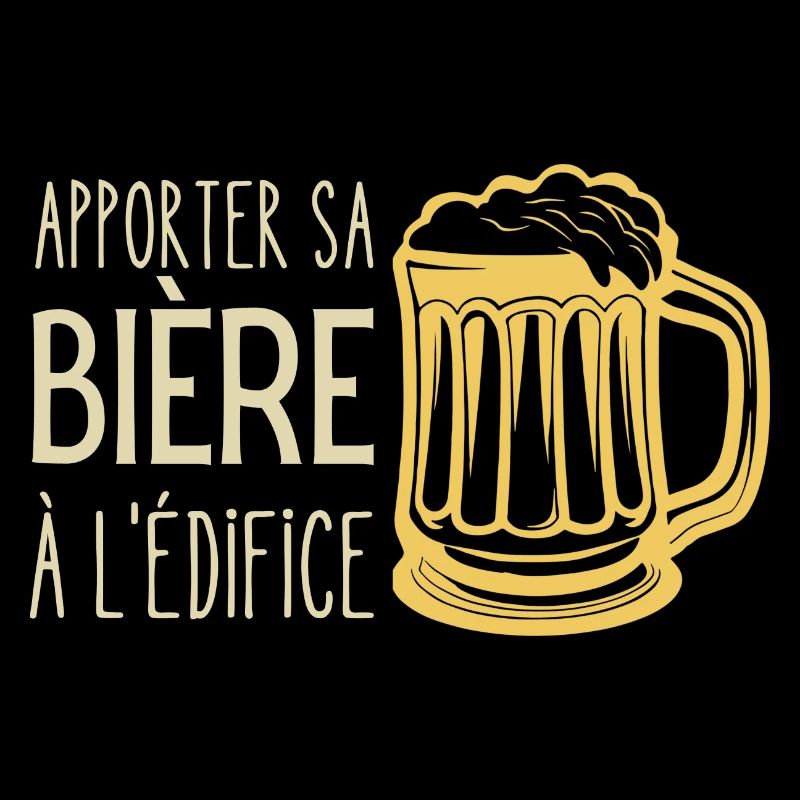 apporter sa bière à l'édifice