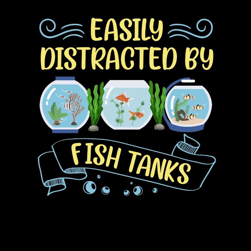 Easily Distracted by Fish Tank Funny Aquaristic