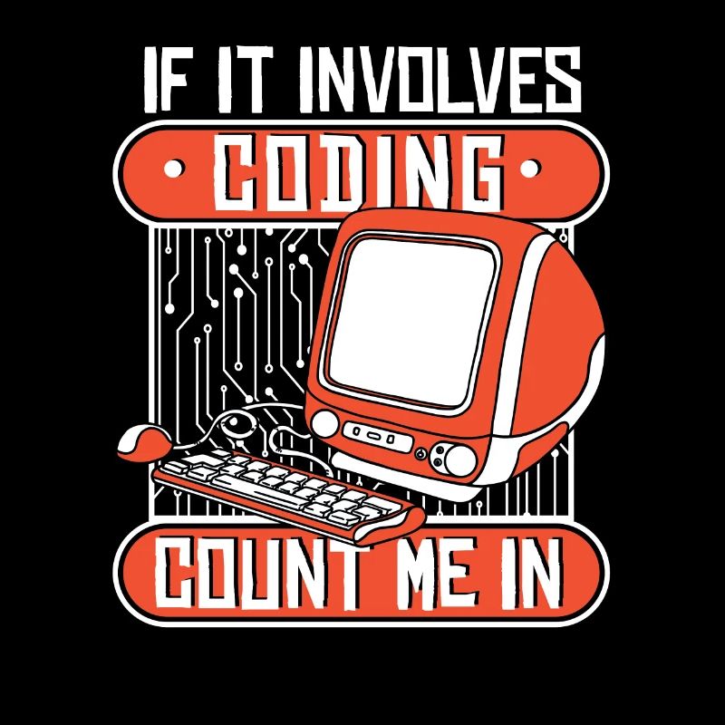 If It Involves Coding Count Me In Developer