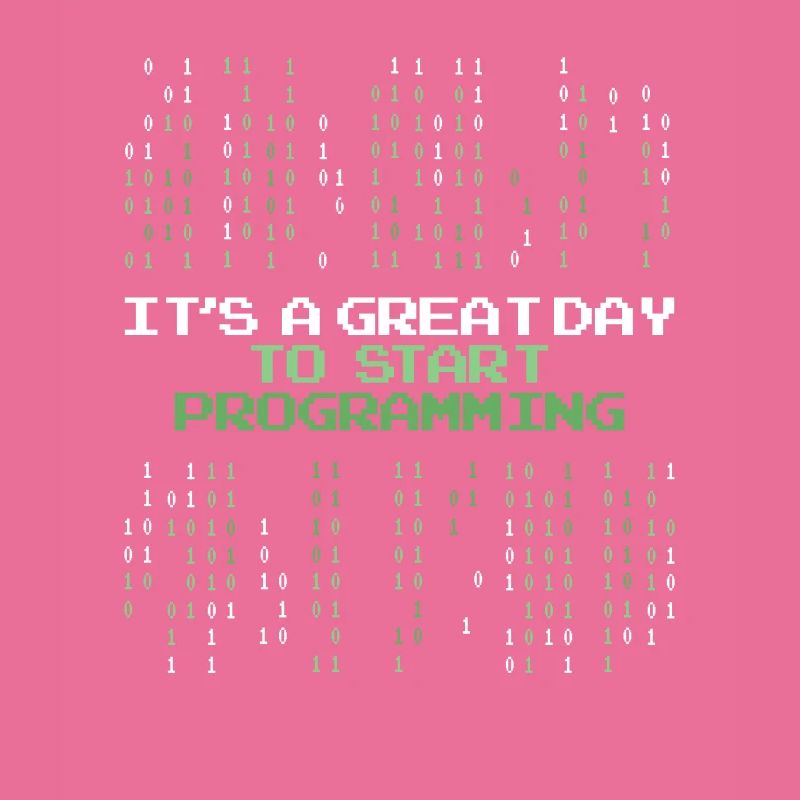 Great Day To Start Programming Developer Coder