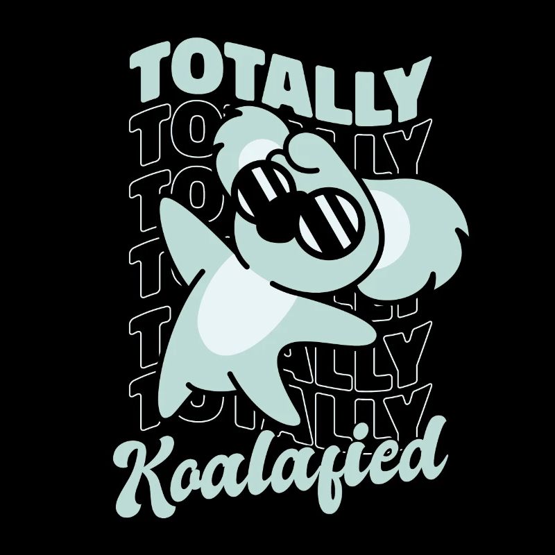 Totally Koalafied Koalabear Eukalyptus Lover Koala
