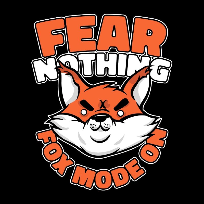 Fear Nothing Fox Mode auf Caninae Red Fox Canidae