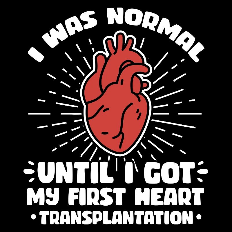 I was normal until i got my first heart