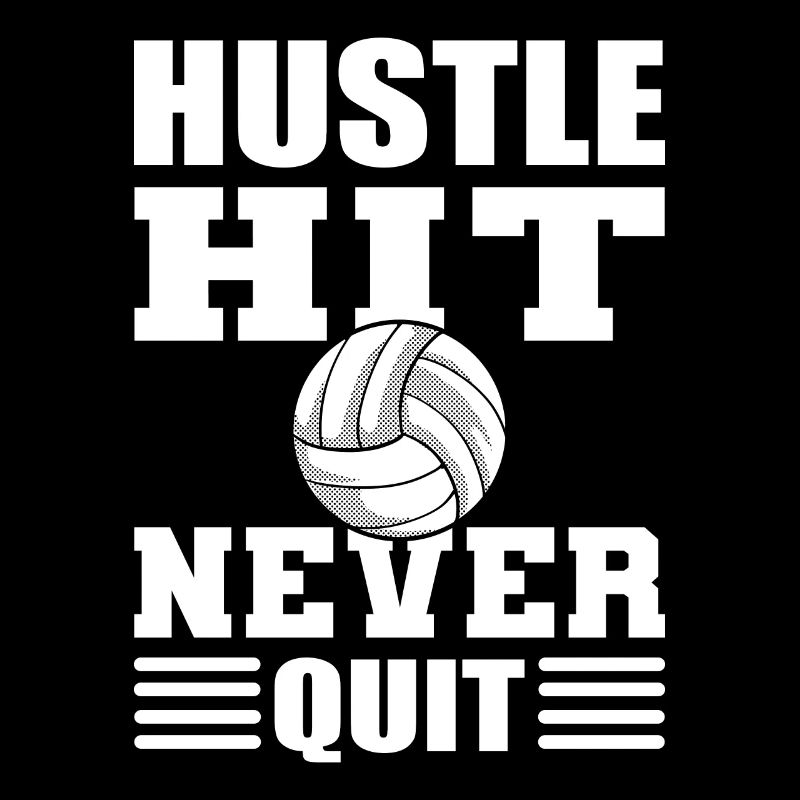 Hustle Hit Never Quit Volleyballspieler
