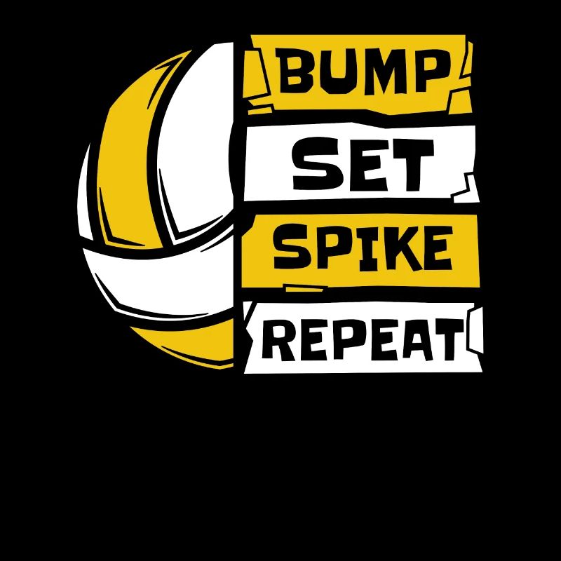 Bump Set Spike Repeat Volleyball Freak Volleyball