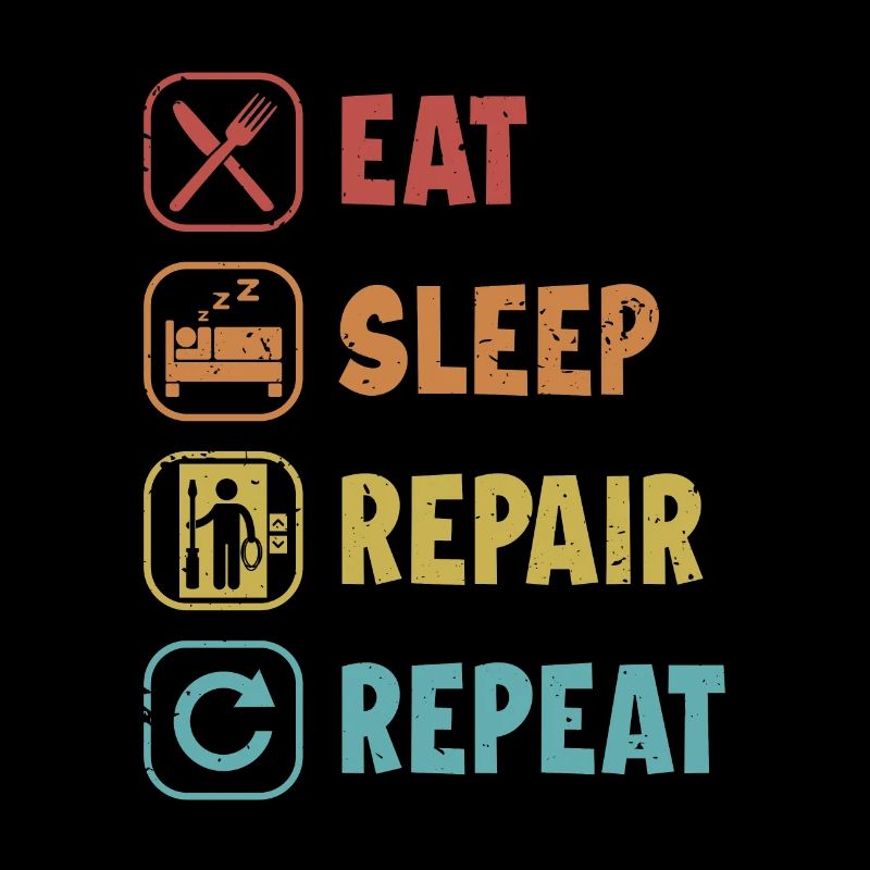 Eat Sleep Réparation Répétition Technicien Réparation