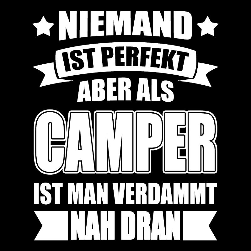 Camper Campen Camping Witziger Spruch
