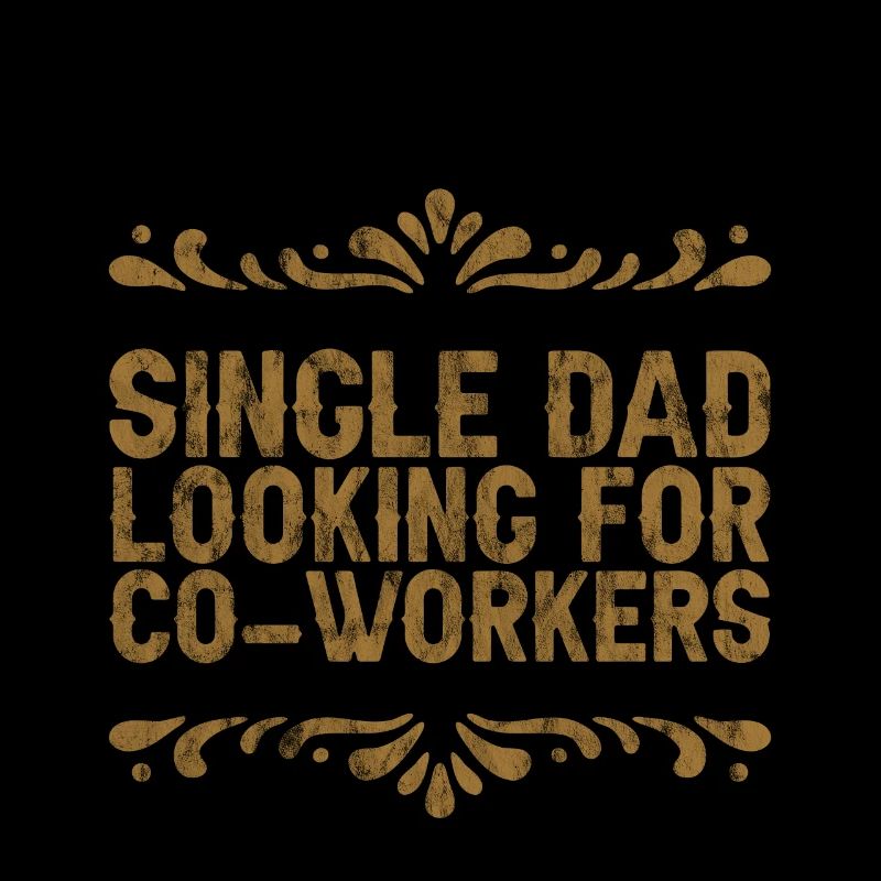 Single Dad Looking For Co-workers