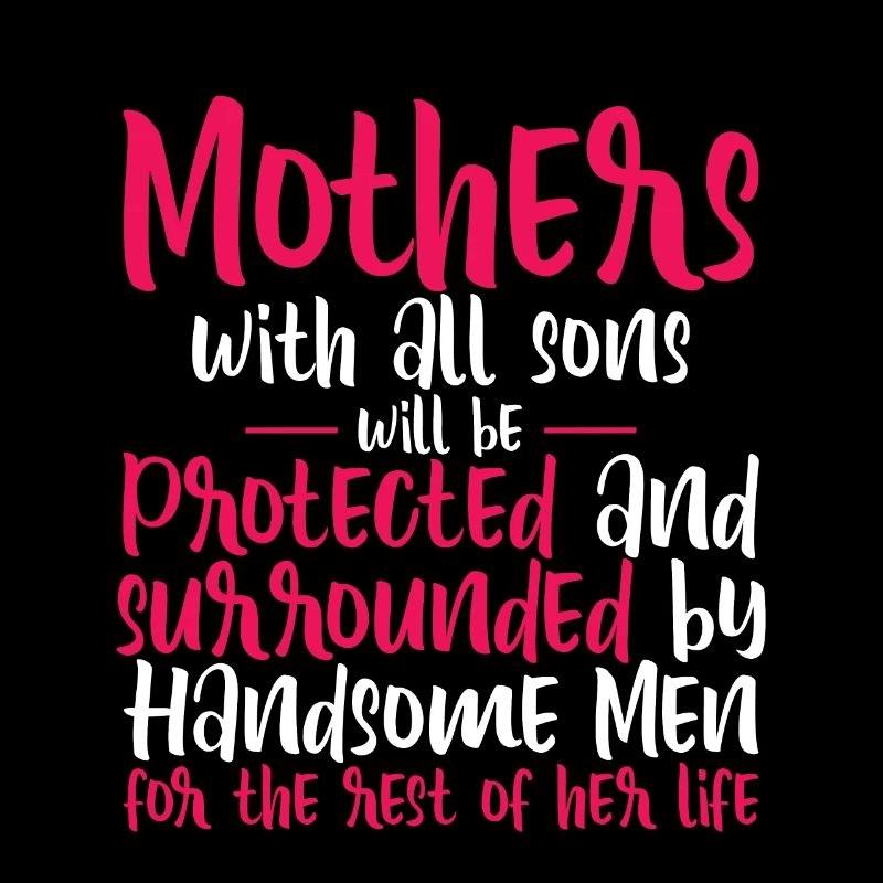 Mothers With All Sons Will Be Protected
