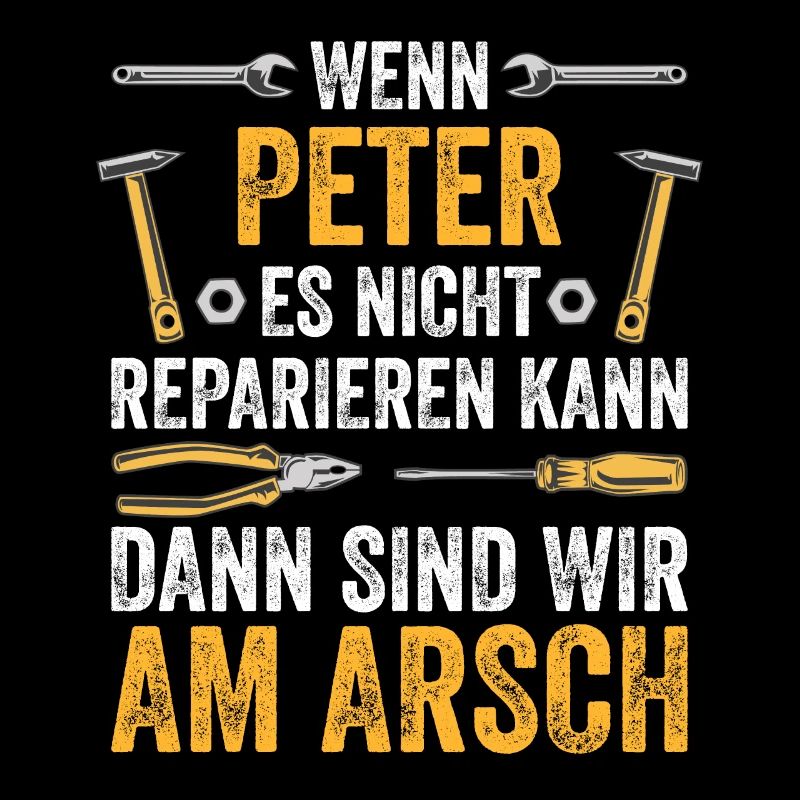 Lustiges Peter Handwerker Heimwerker Sprüche
