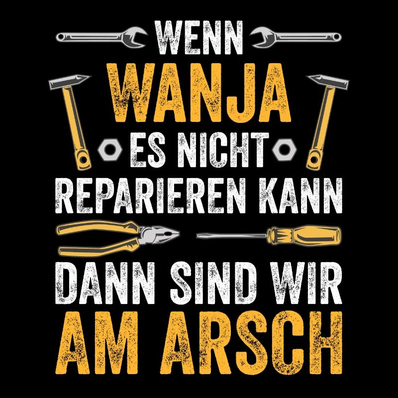 Lustiges Wanja Handwerker Heimwerker Sprüche