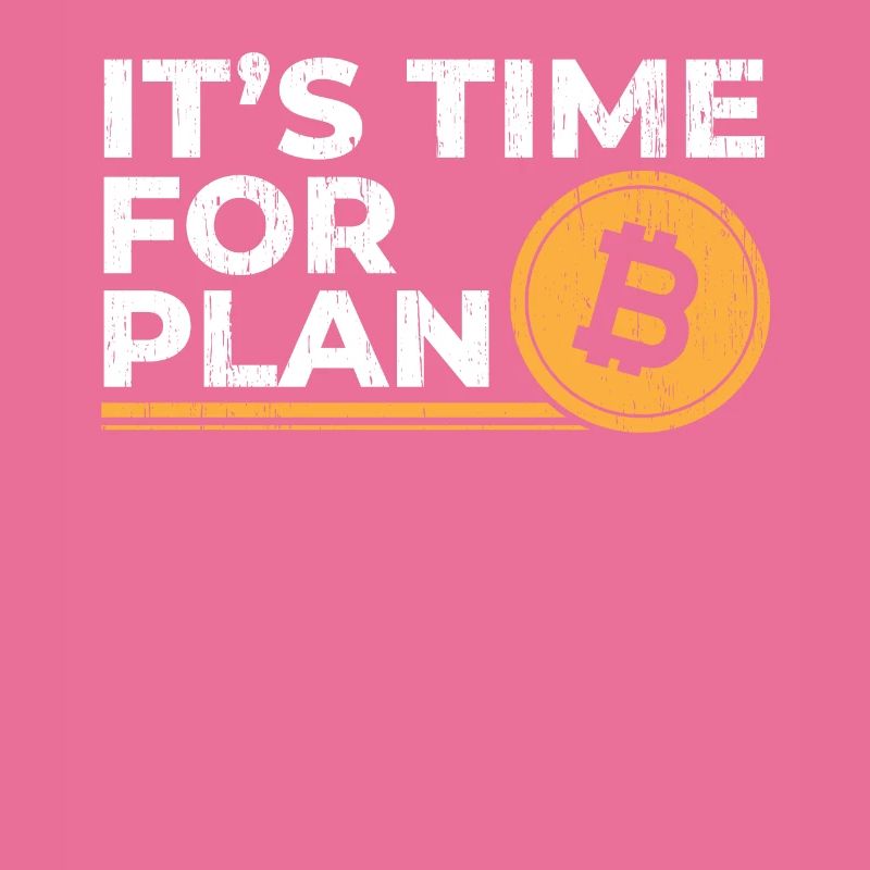 It Is Time For Plan B - Plan Bitcoin Geschenk