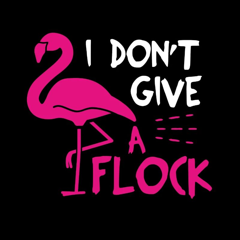 Flamingo I don't give a shit flock