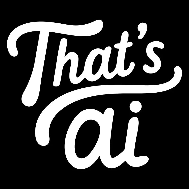 “That’s AI” Handwritten Typography White