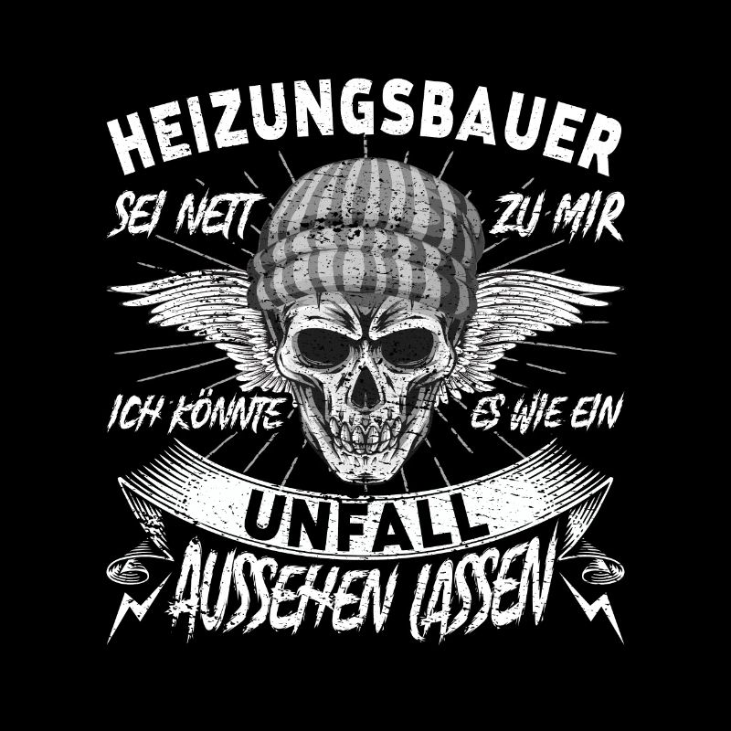 Heizungsbauer Sei nett zu mir Klempner
