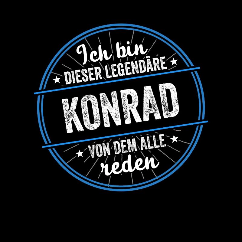 Ich bin dieser legendärer Konrad Name