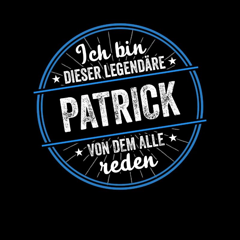 Ich bin dieser legendärer Patrick Name