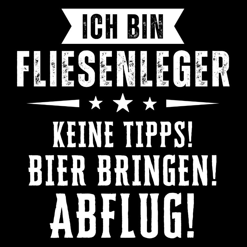 Ich bin Fliesenleger - Keine Tipps! Bier bringen!