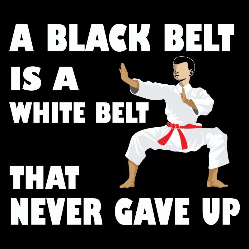 Karate A black belt is a wite belt that never