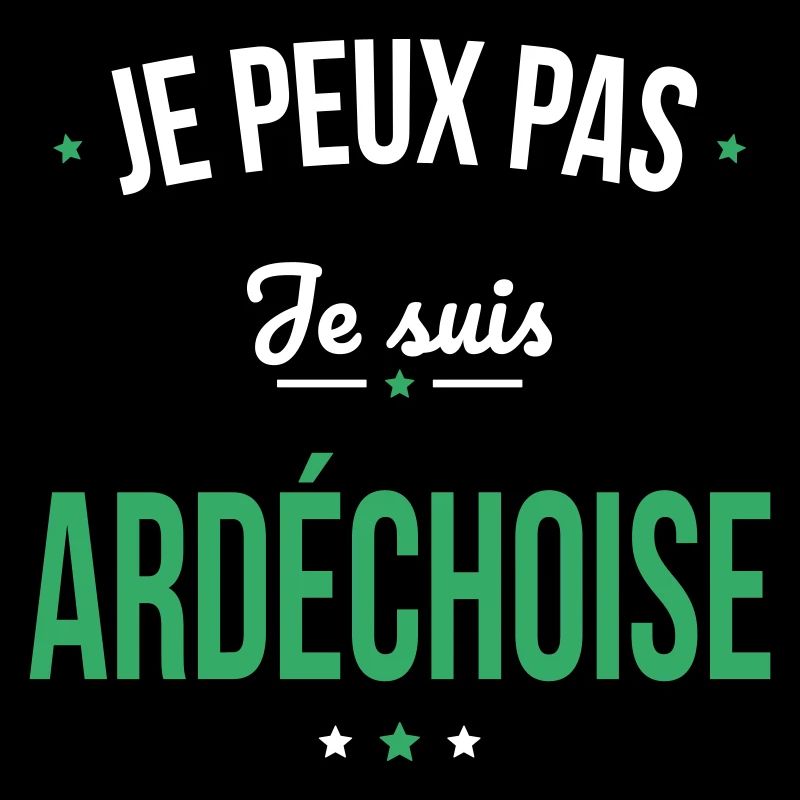 Je peux pas je suis Ardéchoise