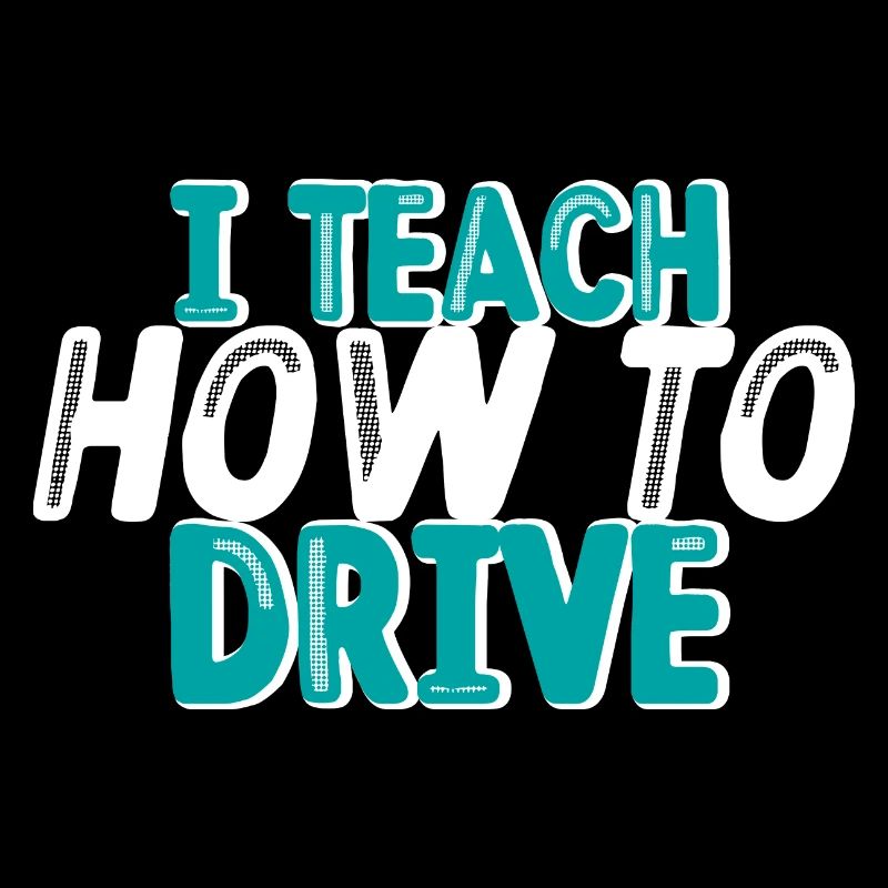 I Teach How To Drive 2