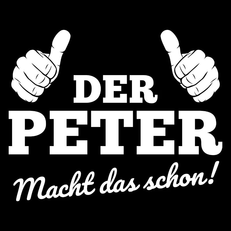 Der Peter macht das schon Peter Geschenk