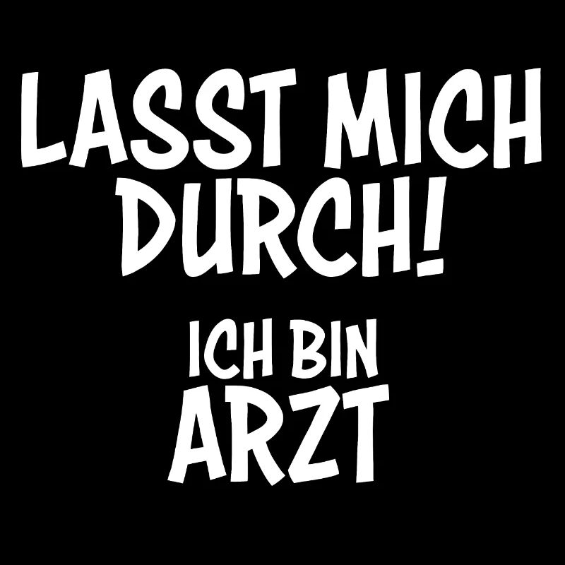 Lasst mich durch ich bin Arzt