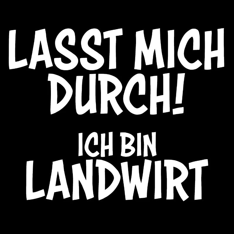 Lasst mich durch ich bin Landwirt