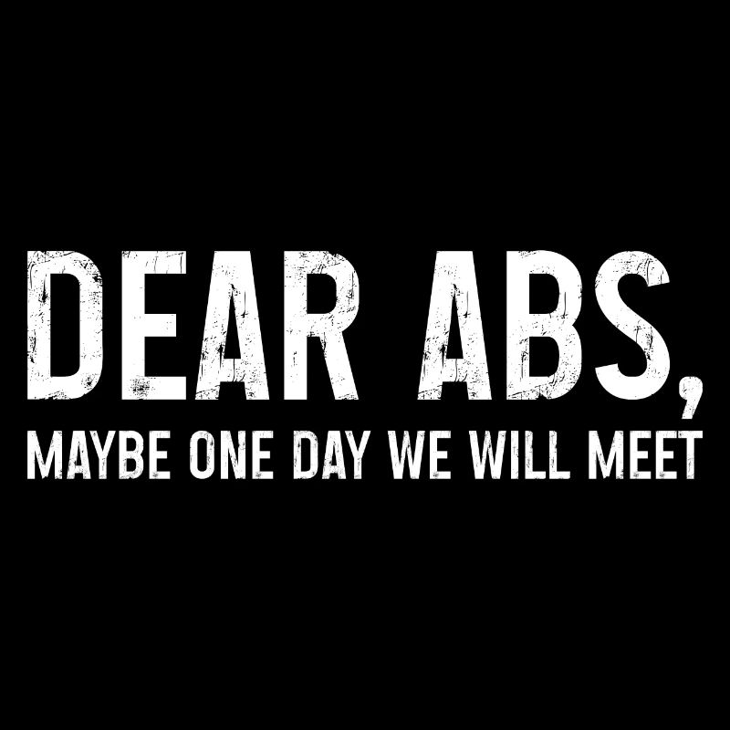 Dear Abs, Maybe One Day We Will Meet