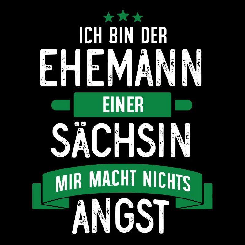 EHEMANN EINER SÄCHSIN - SACHSE SACHSEN GESCHENK
