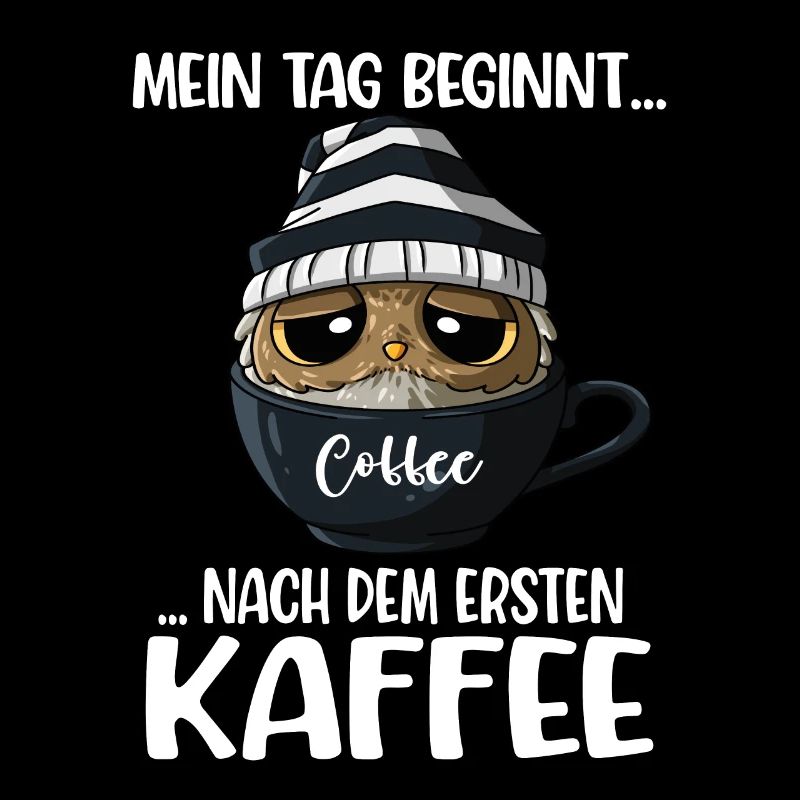 Kaffeeliebhaber Spruch Jeden Tag Kaffee Eule