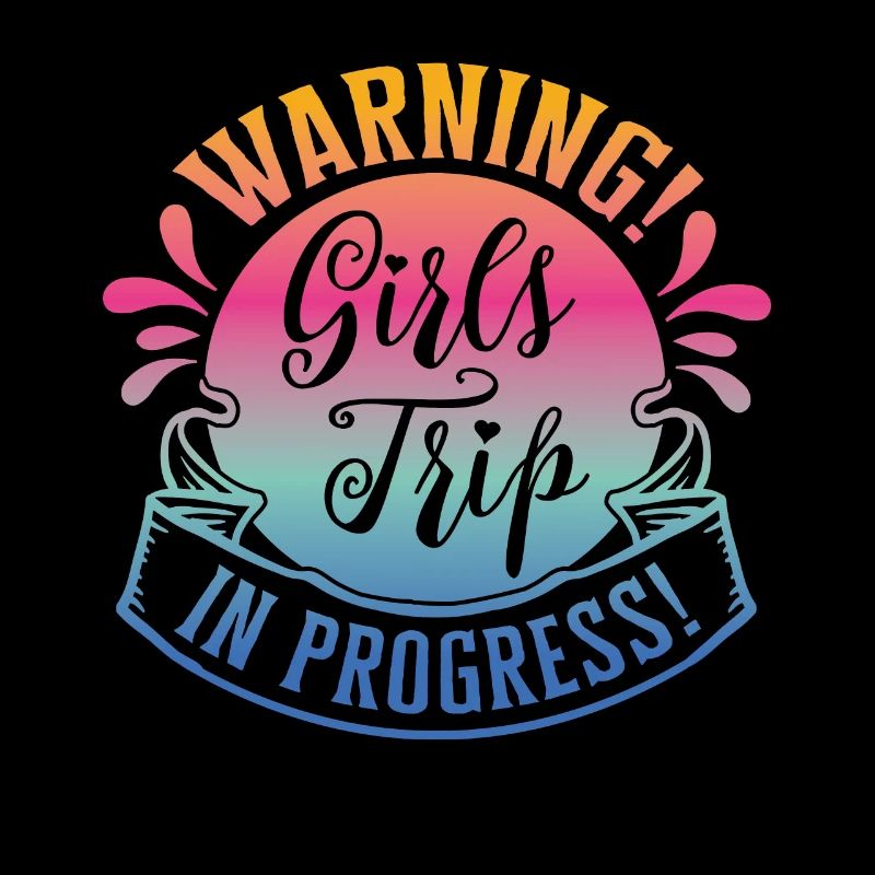 Warning Girls Trip In Progress