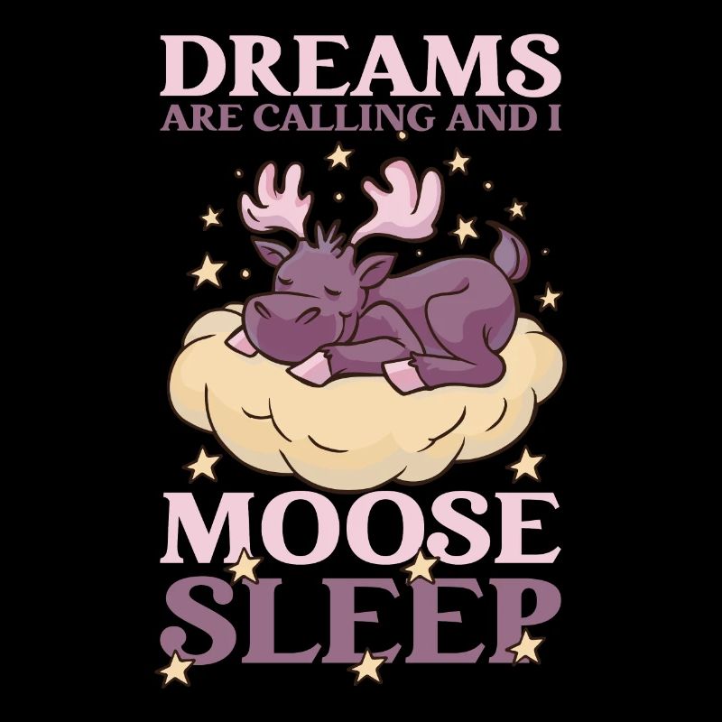 Dreams Are Calling Youth Cute Moose