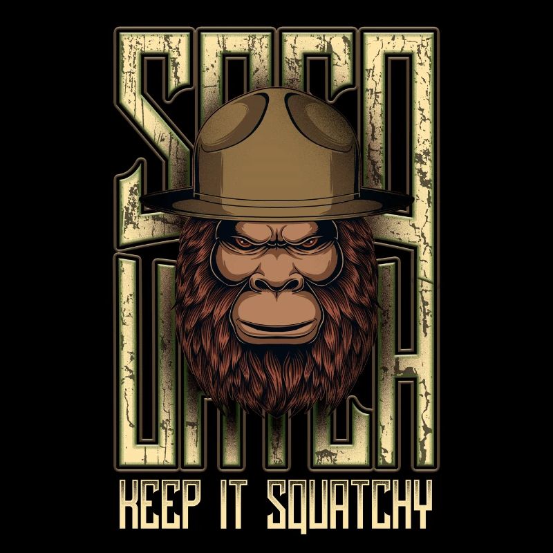 Keep It Squatchy Bigfoot Sasquatch