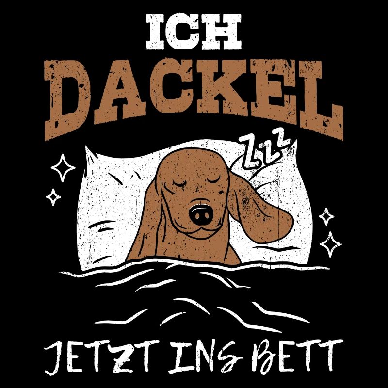 Dachshund Dackel - ICH DACKEL JETZT INS BETT Schla