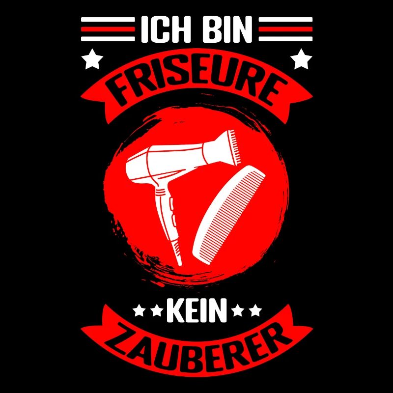 Ich bin Friseur, kein Zauberer Spruch Haarstylist