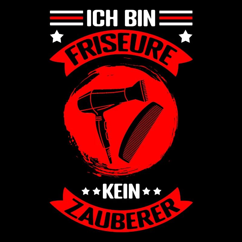 Ich bin Friseur, kein Zauberer Spruch Haarstylist