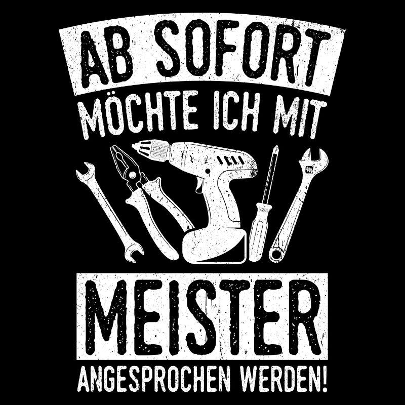 Ab Sofort möchte Ich Mit Meister Angesprochen Werd