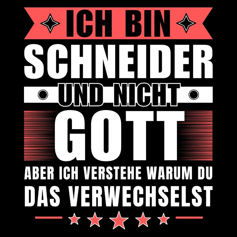 Ich bin Schneider und nicht Gott