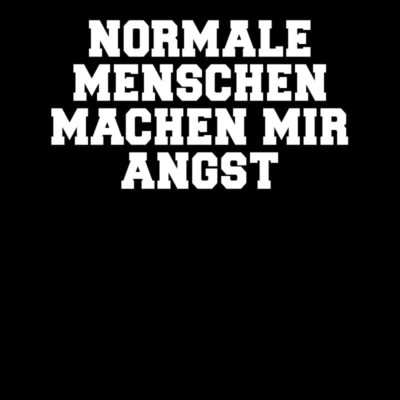 Normale Menschen machen mir Angst