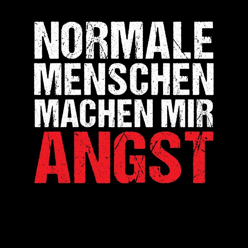Normale Menschen machen mir Angst