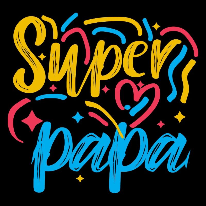 Super papa Le Meilleur De Tous C'est Mon Papa