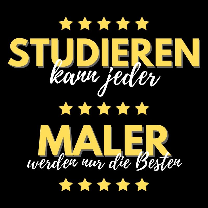 studieren kann jeder maler besten geschenk spruch