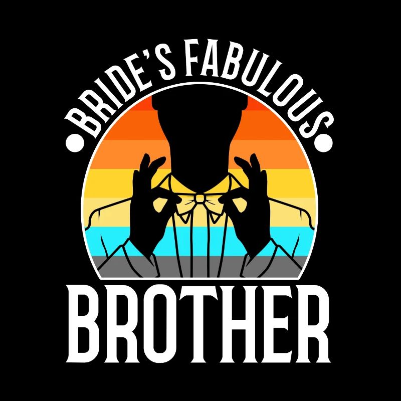 Brides fabulous Brother