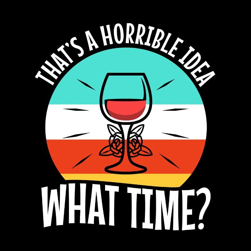 That's a horrible idea what time