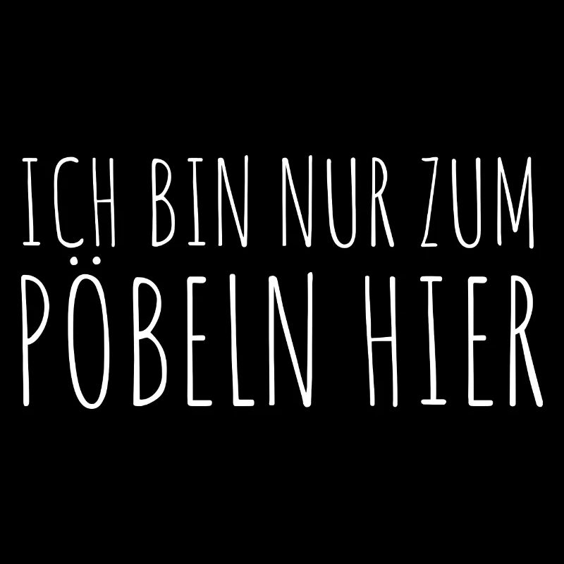 Ich Bin Nur Zum Pöbeln Hier - Geschenk Pöbel Grump
