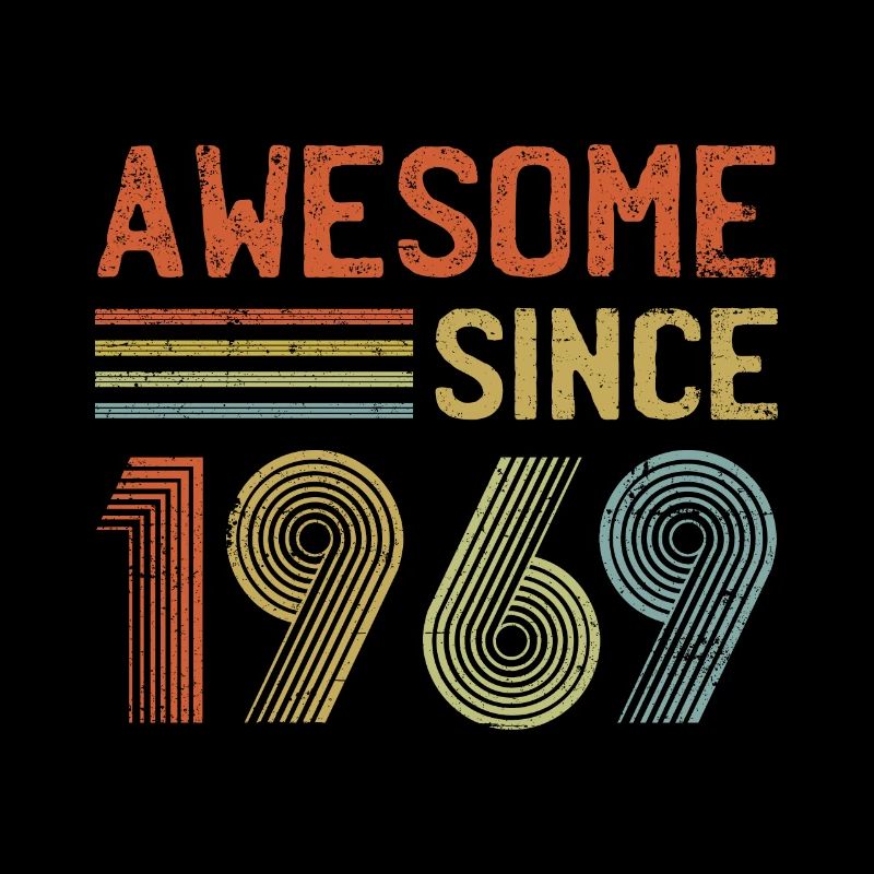 Awesome Since 1969 Vintage 1969