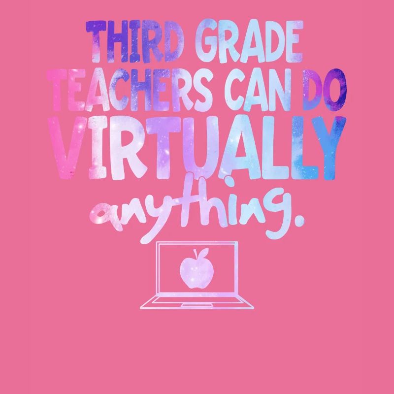 Third Grade Teachers Can Do Virtually Anything