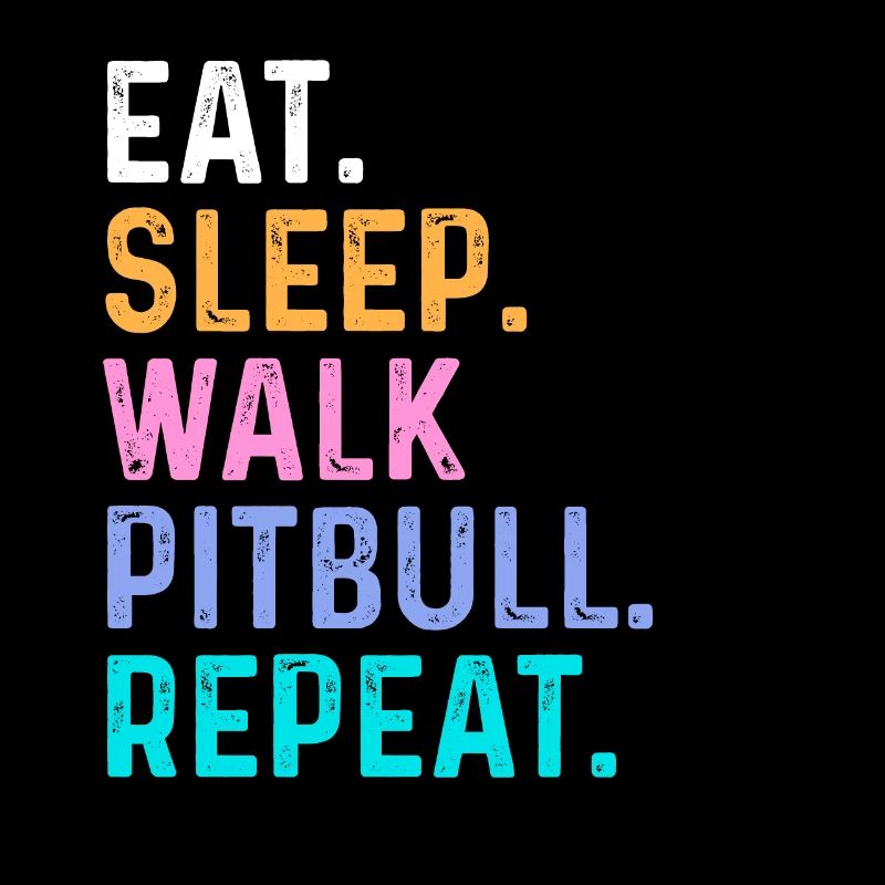 Manger Sleep Walk Pitbull Répéter