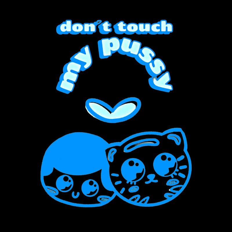 ne touche pas ma chatte